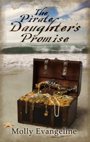 [Pirates & Faith 01] • The Pirate Daughter's Promise (Pirates & Faith)